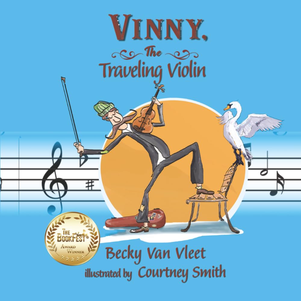 Vinny, the Traveling Violin by Becky Van Vleet